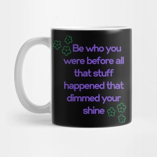 Be the person... Mug